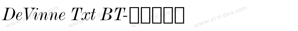 DeVinne Txt BT字体转换